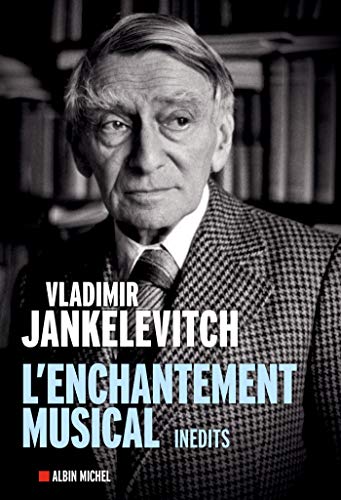 L'Enchantement musical: Ecrits 1929-1983 von ALBIN MICHEL