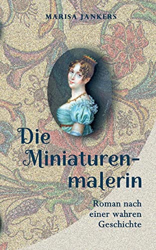 Die Miniaturenmalerin von Books on Demand