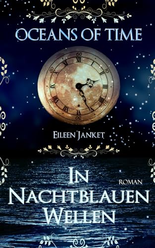 OCEANS of TIME - In nachtblauen Wellen von Independently published