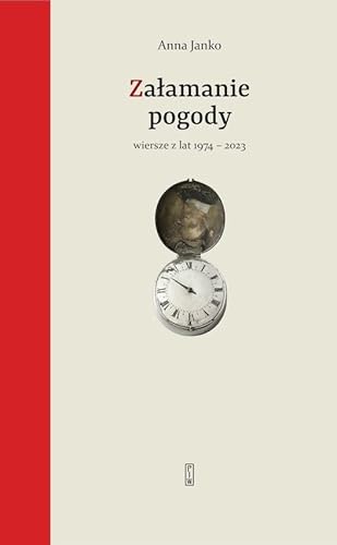 Załamanie pogody: Wiersze z lat 1973-2023 von PIW