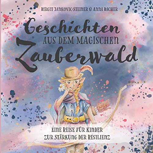 Geschichten der magischen Zauberwälder: Eine Reise für Kinder zur Stärkung der Resilienz