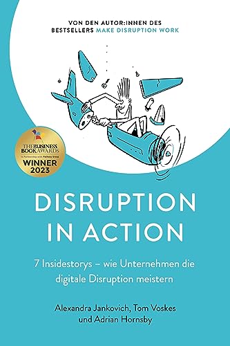 Disruption in Action: 7 Insidestorys – wie Unternehmen die digitale Disruption meistern von BOOKS ON MARS
