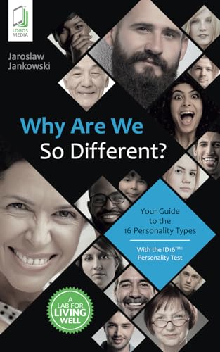 Why Are We So Different?: Your Guide to the 16 Personality Types von Logos Media