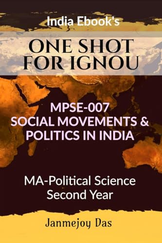 ONE SHOT FOR IGNOU MPSE-007: SOCIAL MOVEMENTS AND POLITICS IN INDIA: Useful For MA - Political Science Second (2nd) Year von Notion Press