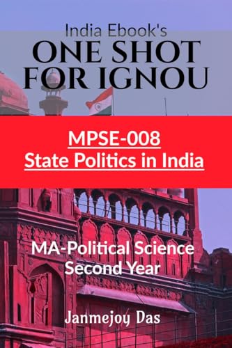 ONE SHOT FOR IGNOU MPSE-008: STATE POLITICS IN INDIA: Useful For MA - Political Science Second (2nd) Year von Notion Press