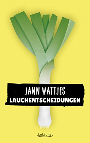 Lauchentscheidungen: In der Bibel ist auch nicht jedes Kapitel geil