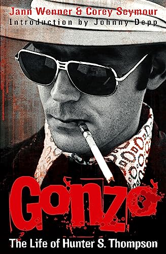 Gonzo: The Life Of Hunter S. Thompson von Sphere