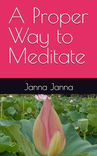 A Proper Way to Meditate