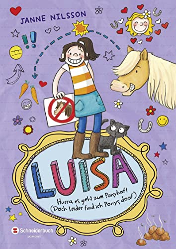 Luisa - Hurra, es geht zum Ponyhof! (Doch leider find ich Ponys doof) (Luisa / Comic Roman, Band 4)