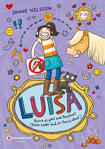 Luisa - Hurra, es geht zum Ponyhof! (Doch leider find ich Ponys doof) (Luisa / Comic Roman, Band 4)