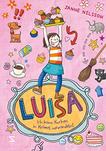 Luisa - Ich kann Kuchen in Krümel verwandeln!: Lustiger Comic-Roman | Perfektes Geschenk zur Einschulung | Für Fans von »Gregs Tagebuch« & »Mein Lotta-Leben« (Luisa / Comic Roman) von Schneiderbuch