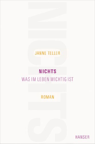 Nichts: Was im Leben wichtig ist. Roman