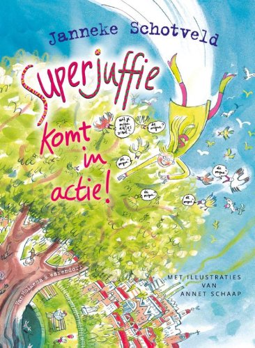 Superjuffie komt in actie! von Unieboek | Het Spectrum