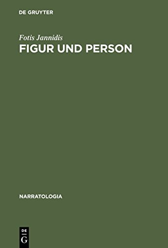 Figur und Person: Beitrag zu einer historischen Narratologie (Narratologia, 3, Band 3)
