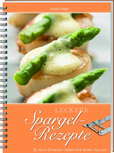 Leckere Spargel-Rezepte von Landwirtschaftsvlg Münster