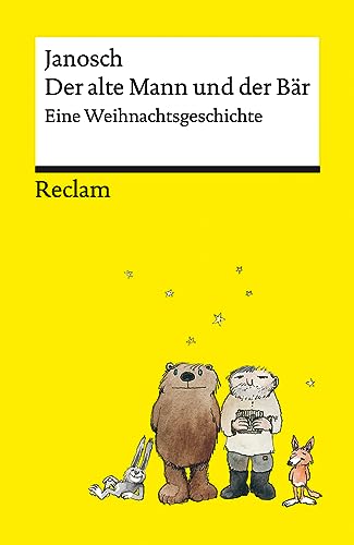 Der alte Mann und der Bär | Eine philosophische Weihnachtsgeschichte von Janosch | Reclams Universal-Bibliothek: Janosch - 14396 Der alte Mann und der Bär | Eine philosophische Weihnachtsgeschichte von Janosch | Reclams Universal-Bibliothek: Janosch - 14396