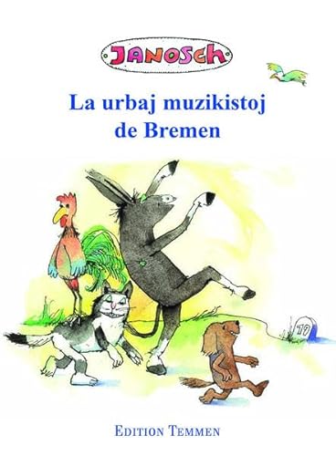 Die Bremer Stadtmusikanten - Esperanto- Ausgabe: Bilderbuch von Edition Temmen