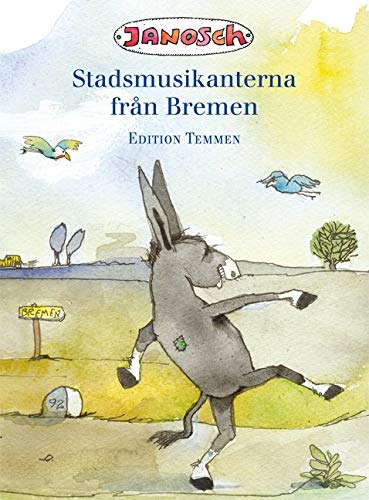 Die Bremer Stadtmusikanten Die Bremer Stadtmusikanten von Edition Temmen