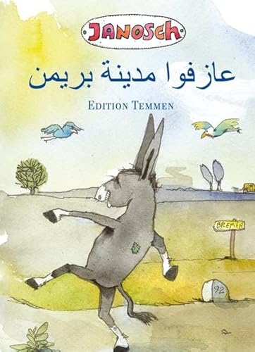 Die Bremer Stadtmusikanten: Arabisch: Arabische Ausgabe Die Bremer Stadtmusikanten: Arabisch: Arabische Ausgabe von Edition Temmen