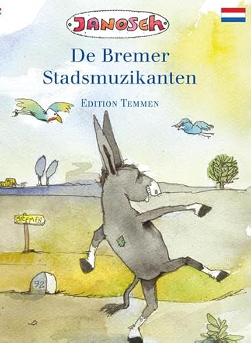 Die Bremer Stadtmusikanten: Sonderausgabe niederländisch Die Bremer Stadtmusikanten: Sonderausgabe niederländisch