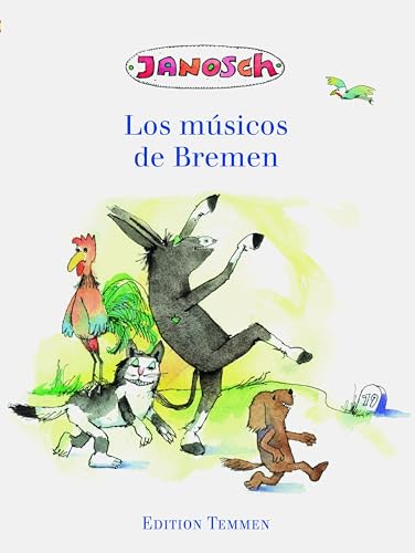 Die Bremer Stadtmusikanten. Spanische Ausgabe: Bilderbuch