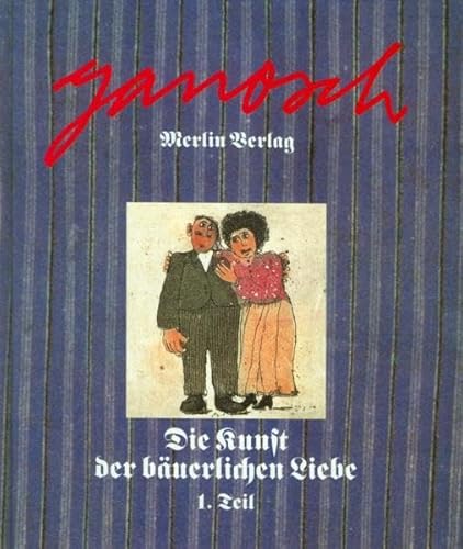 Die Kunst der bäuerlichen Liebe: Ein nützliches Kunstwerk in 12 Teilen und Bildern Die Kunst der bäuerlichen Liebe: Ein nützliches Kunstwerk in 12 Teilen und Bildern