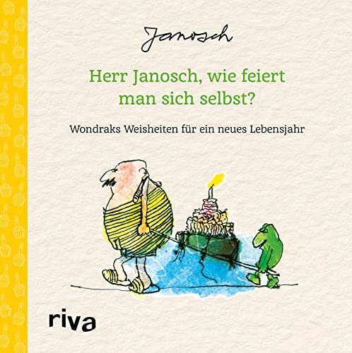 Herr Janosch, wie feiert man sich selbst?: Wondraks Weisheiten für ein neues Lebensjahr. Das perfekte Geschenk zum Geburtstag Herr Janosch, wie feiert man sich selbst?: Wondraks Weisheiten für ein neues Lebensjahr. Das perfekte Geschenk zum Geburtstag