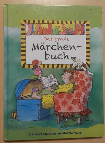 JANOSCH - Das große Märchenbuch - Janoschs fantastische Märchenwelt