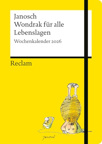 Janosch: "Wondrak für alle Lebenslagen" (Wochenkalender 2026). Mit Zitaten und Illustrationen von Janosch: Buchkalender mit Janoschs beliebter Figur aus der ZEITmagazin-Kolumne von Reclam, Philipp, jun. GmbH, Verlag