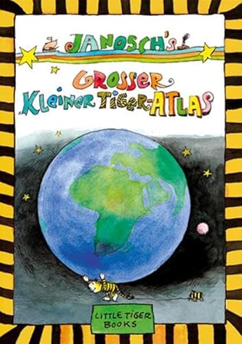 Janoschs Großer Kleiner Tiger-Atlas (Little Tiger Books)