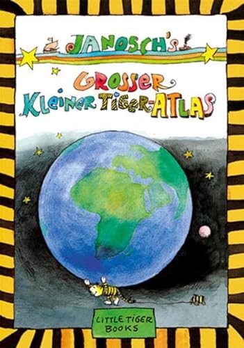 Janoschs Großer Kleiner Tiger-Atlas (Little Tiger Books)