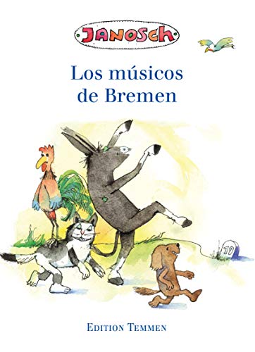 Los músicos de Bremen. Spanische Sonderausgabe der Bremer Stadtmusikanten: Sonderausgabe spanisch Los músicos de Bremen. Spanische Sonderausgabe der Bremer Stadtmusikanten: Sonderausgabe spanisch