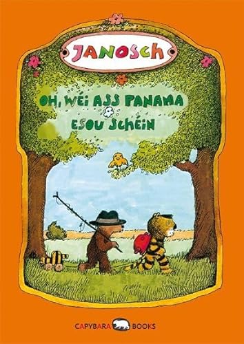Oh, wéi ass Panama esou schéin: In luxemburgischer Sprache. Ausgezeichnet mit dem Deutschen Jugendbuchpreis 1979, Kategorie Bilderbuch Oh, wéi ass Panama esou schéin: In luxemburgischer Sprache. Ausgezeichnet mit dem Deutschen Jugendbuchpreis 1979, Kategorie Bilderbuch