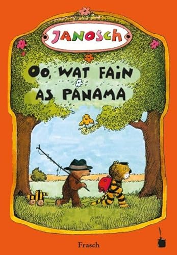 Oo, wat fain as Panama. Dåt tääl, hü di latje tiiger än di latje boor eefter Panama räise: Oh, wie schön ist Panama - Nordfriesisch/Frasch (Janosch, Oh, wie schön ist Panama)