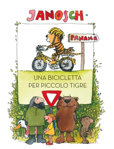 Una bicicletta per Piccolo Tigre. Ediz. a colori (La biblioteca della Ciopi) von Logos