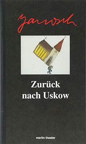 Zurück nach Uskow: oder Eine Spur von Gott oder Der Hund von Guernavaca (Merlin Theater) von Merlin Verlag