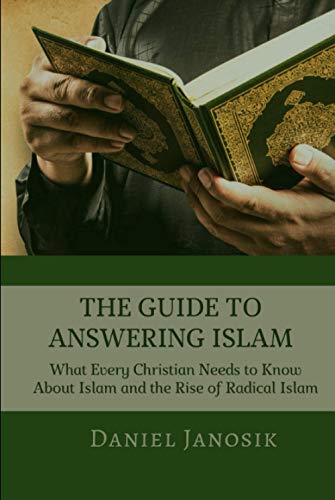 THE GUIDE TO ANSWERING ISLAM: What Every Christian Needs to Know About Islam and the Rise of Radical Islam von Christian Publishing House
