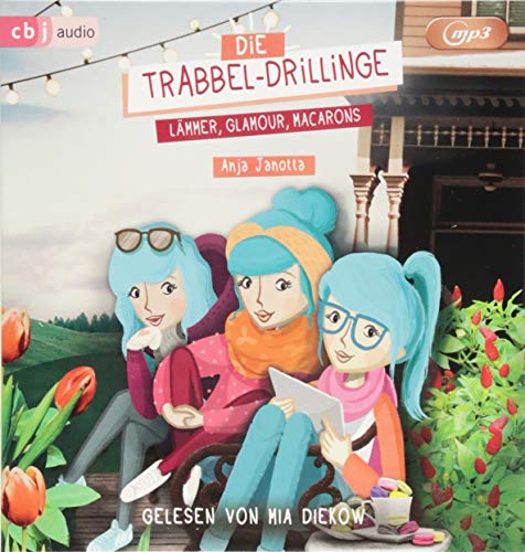 Die Trabbel-Drillinge - Lämmer, Glamour, Macarons (Die Trabbel-Drillinge-Reihe, Band 2)