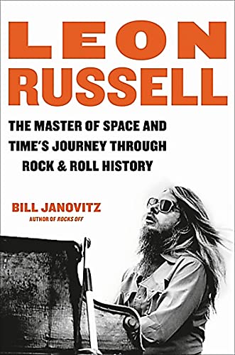 Leon Russell: The Master of Space and Time's Journey Through Rock & Roll History von Hachette Books