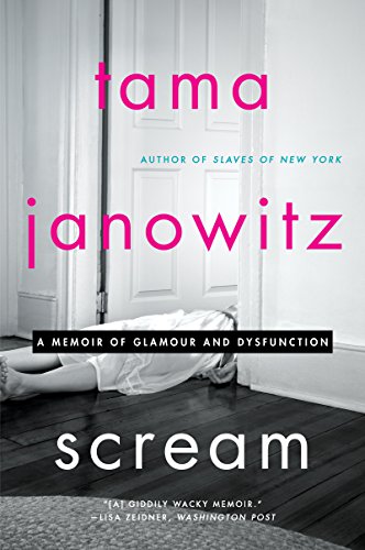 SCREAM: A Memoir of Glamour and Dysfunction von Dey Street Books