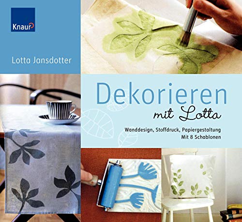 Dekorieren mit Lotta: Wanddesign, Stoffdruck, Papiergestaltung