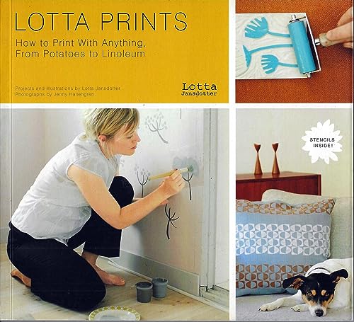 Lotta Prints: How to Print with Anything, from Potatoes to Linoleum