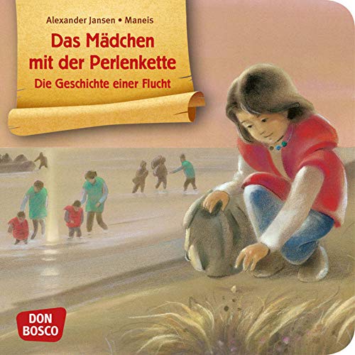 Das Mädchen mit der Perlenkette - Die Geschichte einer Flucht. Mini-Bilderbuch.: Don Bosco Minis: Bilderbuchgeschichten.