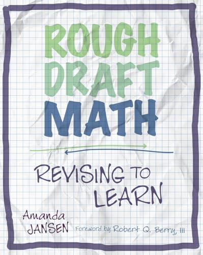Rough Draft Math: Exploring Math Through Argument: Revising to Learn Rough Draft Math: Exploring Math Through Argument: Revising to Learn von Stenhouse Publishers