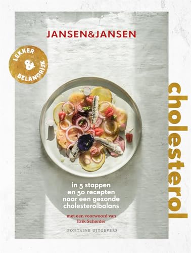 Cholesterol: in 5 stappen en 50 gerechten naar een gezonde cholesterolbalans (Lekker & belangrijk) von Fontaine