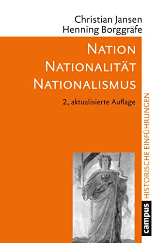 Nation – Nationalität – Nationalismus (Historische Einführungen, 1) von Campus Verlag GmbH