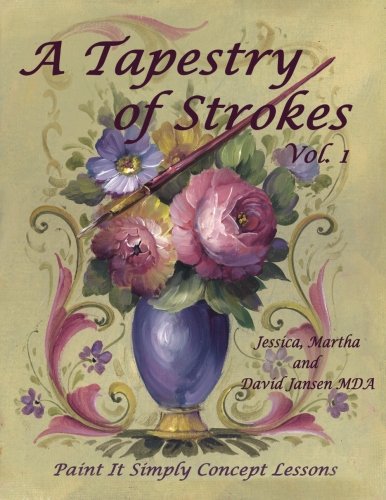 A Tapestry of Strokes: Paint It Simply Concept Lessons von CreateSpace Independent Publishing Platform