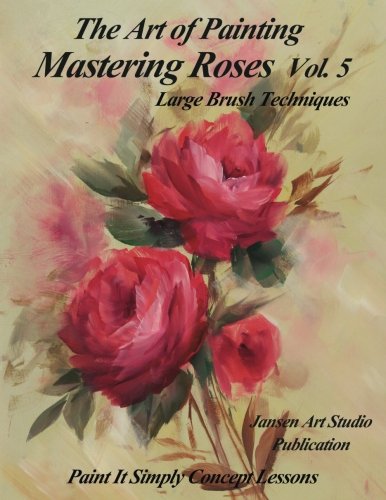 Mastering Roses Vol. 5 von CreateSpace Independent Publishing Platform