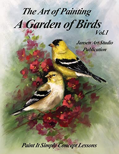 A Garden of Birds: Paint It Simply Concept Lessons von CREATESPACE