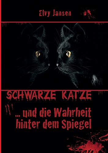 Schwarze Katze...Und die Wahrheit hinter dem Spiegel von TWENTYSIX